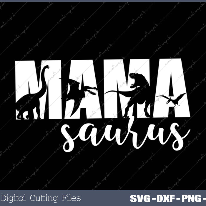 MamaSaurus T rex Dinosaur Funny Mama SVG PNG Cutting Printable Files MamaSaurus T rex Dinosaur Funny Mama SVG PNG Cutting Printable Files