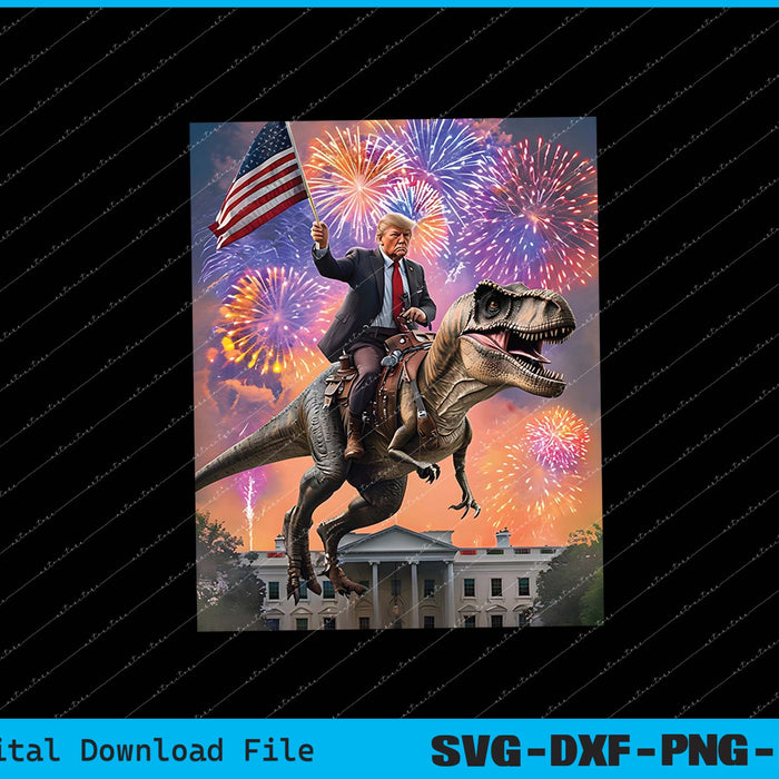 Trump Riding a Dinosaur T rex Suppor Trump SVG PNG Printable Files Trump Riding a Dinosaur T rex Suppor Trump SVG PNG Printable Files