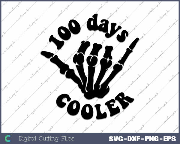 100 Days Cooler 100 Days Of School SVG PNG Cutting Printable Files