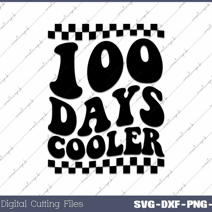 100 Days Cooler Happy 100 Days Of School SVG PNG Cutting Printable Files