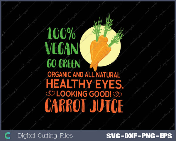 100% Vegan Go Green Organic And All Svg Png Cutting Printable Files