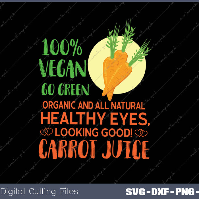 100% Vegan Go Green Organic And All Svg Png Cutting Printable Files