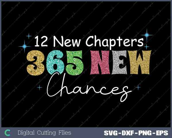 12 New Chapters 365 New Chances Happy 2025 Family Matching SVG PNG Cutting Printable Files