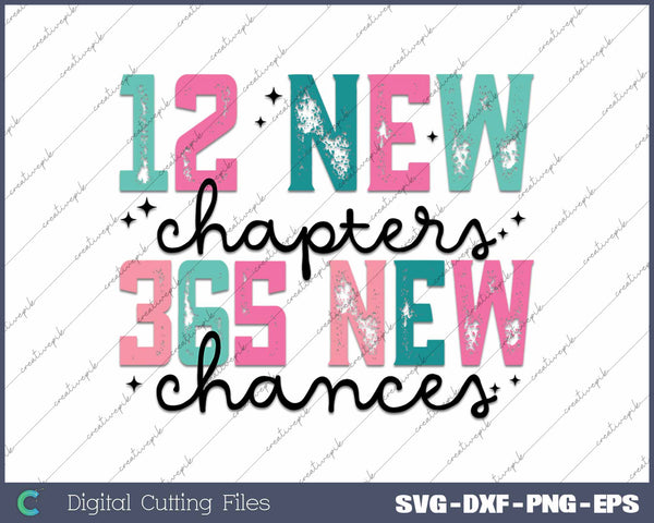 12 New Chapters 365 New Chances Happy New Year 2025