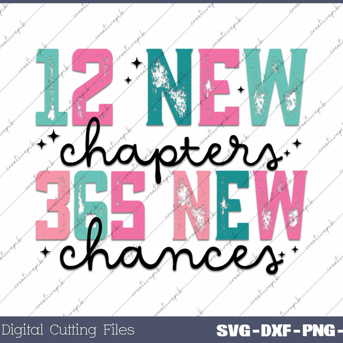 12 New Chapters 365 New Chances Happy New Year 2025