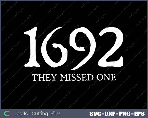 1692 They Missed One SVG PNG Cutting Printable Files