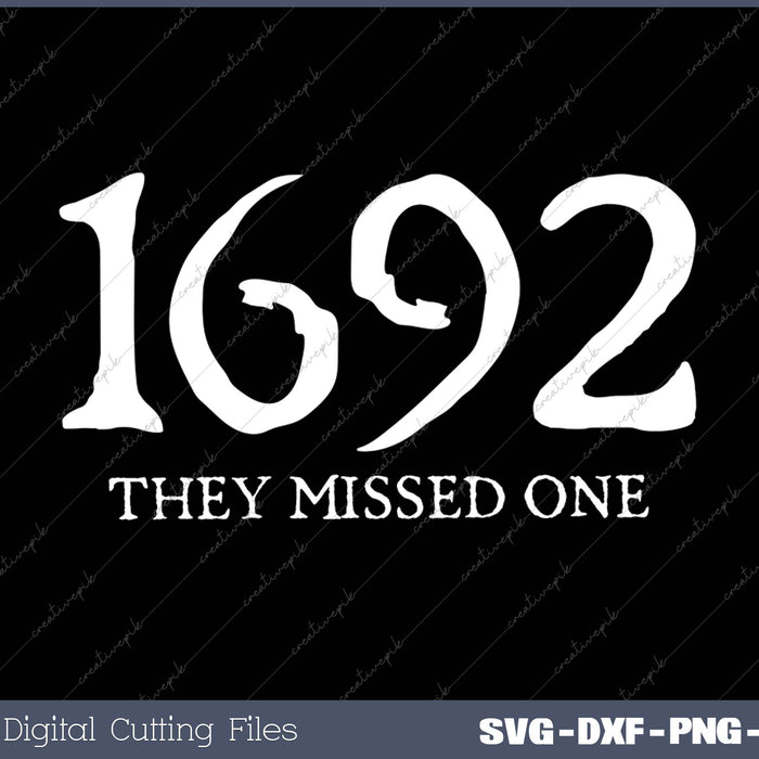 1692 They Missed One SVG PNG Cutting Printable Files