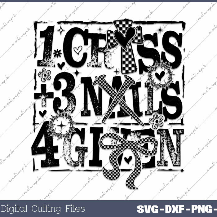 1 Cross 3 nails 4 Given Christian Easter SVG PNG Cutting Printable Files