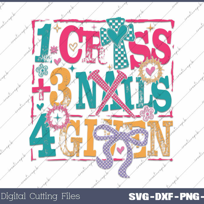 1 Cross 3 nails 4 Given Christian Easter Coquette Bow SVG PNG Cutting Printable Files