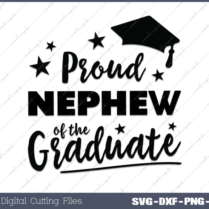 2025 Proud Nephew Family Of The Graduate SVG PNG Cutting Printable Files