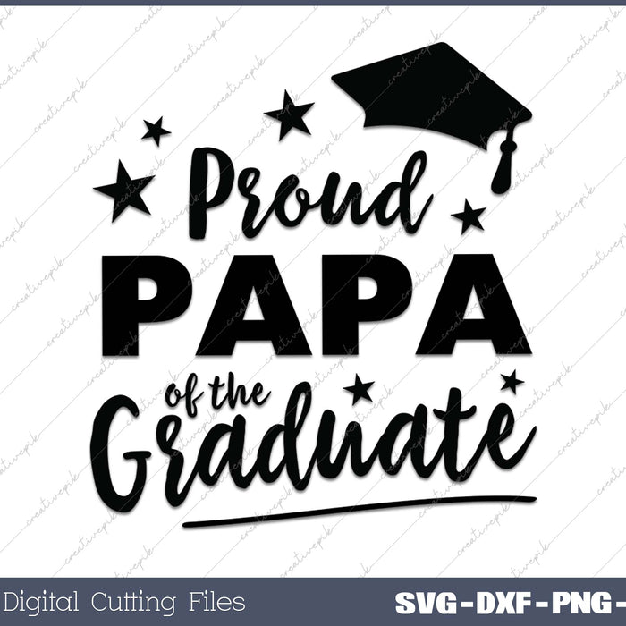 2025 Proud Papa Of The Graduate SVG PNG Cutting Printable Files