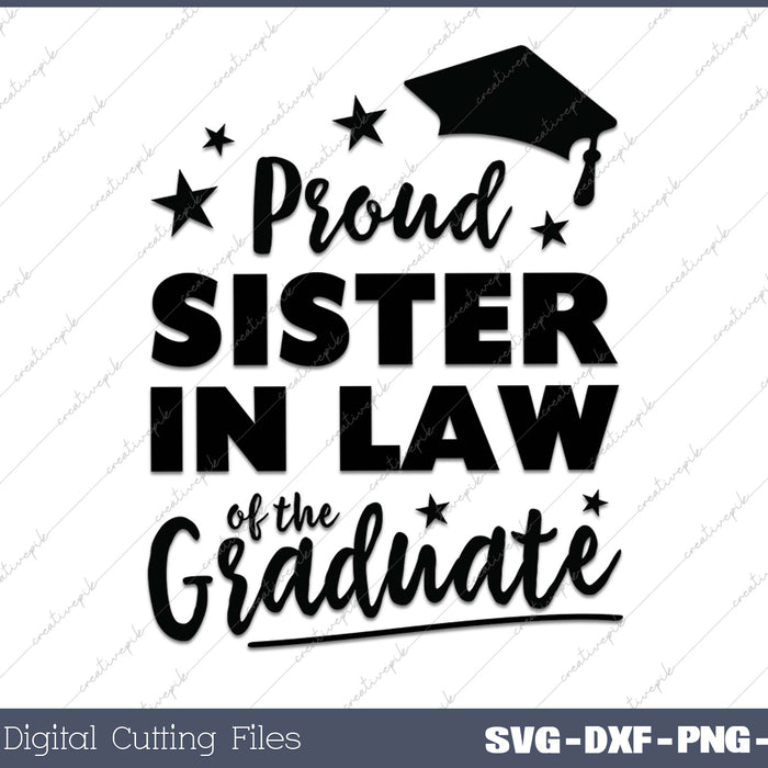 2025 Proud Sister Is Law Of The Graduate SVG PNG Cutting Printable Files