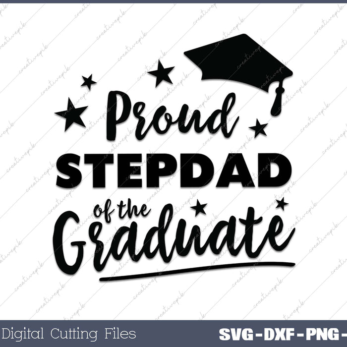 2025 Proud Stepdad Of The Graduate SVG PNG Cutting Printable Files