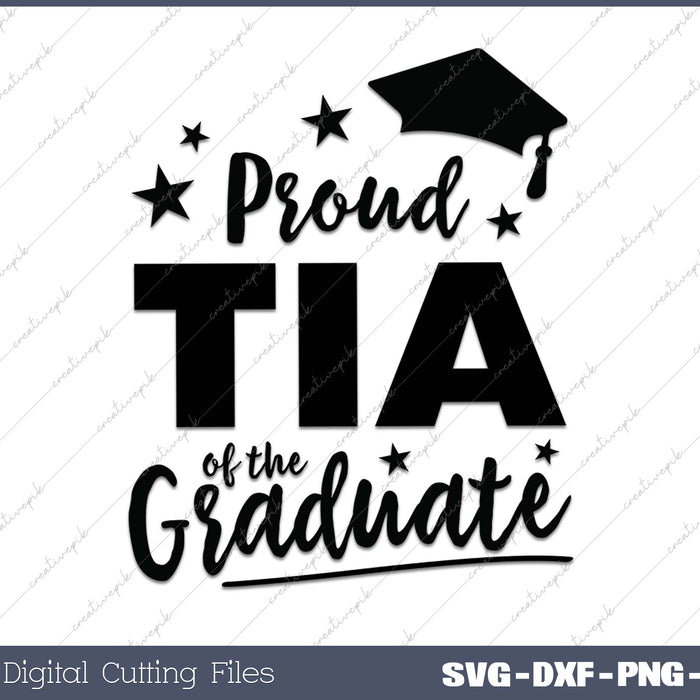 2025 Proud Tia Family Of The Graduate SVG PNG Cutting Printable Files