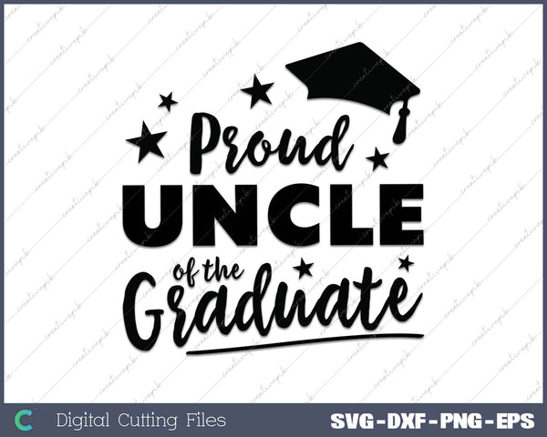 2025 Proud Uncle Of The Graduate SVG PNG Cutting Printable Files