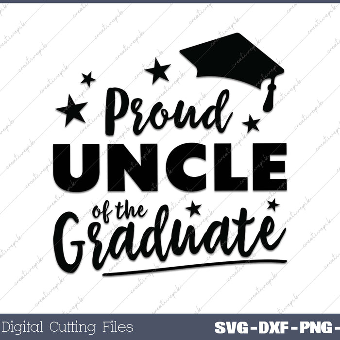 2025 Proud Uncle Of The Graduate SVG PNG Cutting Printable Files