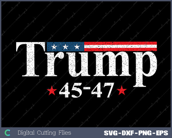 45-47 Trump SVG PNG Cutting Printable Files