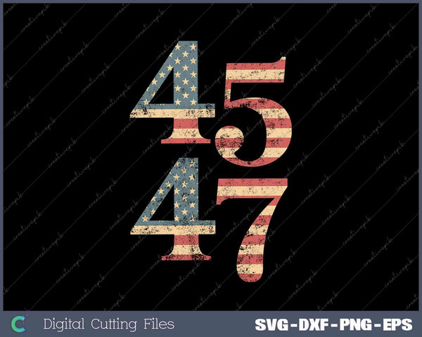 45 47 Trump 2024 Vintage Flag Support Trump SVG DXF PNG Design File