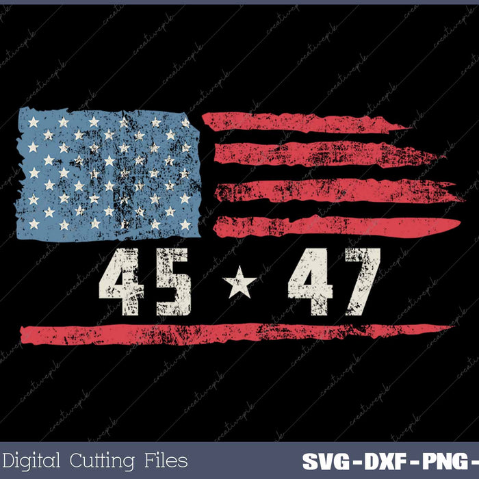 45 47 Trump President Vintage American Flag SVG PNG Cutting Printable Files