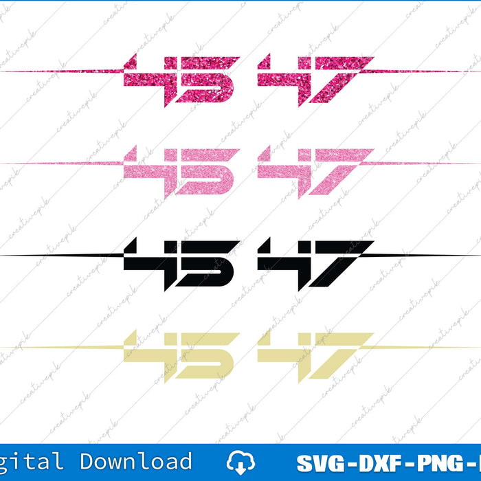 45 47 Trump, Trump 47, Trump 45 47, President Trump SVG PNG Bundle Files