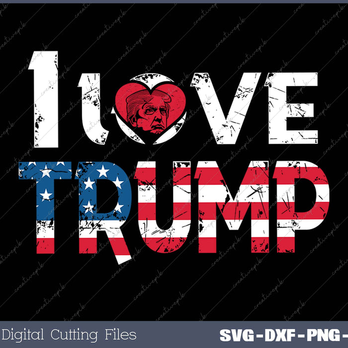 4th Of July Election 2024 I Love Donald Trump SVG PNG Cutting Printable Files