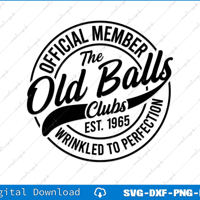 60th Birthday Official Member The Old Balls Club Est 1965 SVG PNG Cutting File