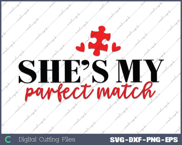 She's My Match My Match Couple Valentine Day SVG PNG Cutting Printable Files