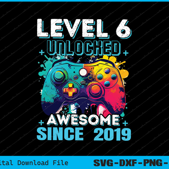 6th Birthday Boy Leve 6 Gamer 6 Year Video Game Party SVG PNG Files