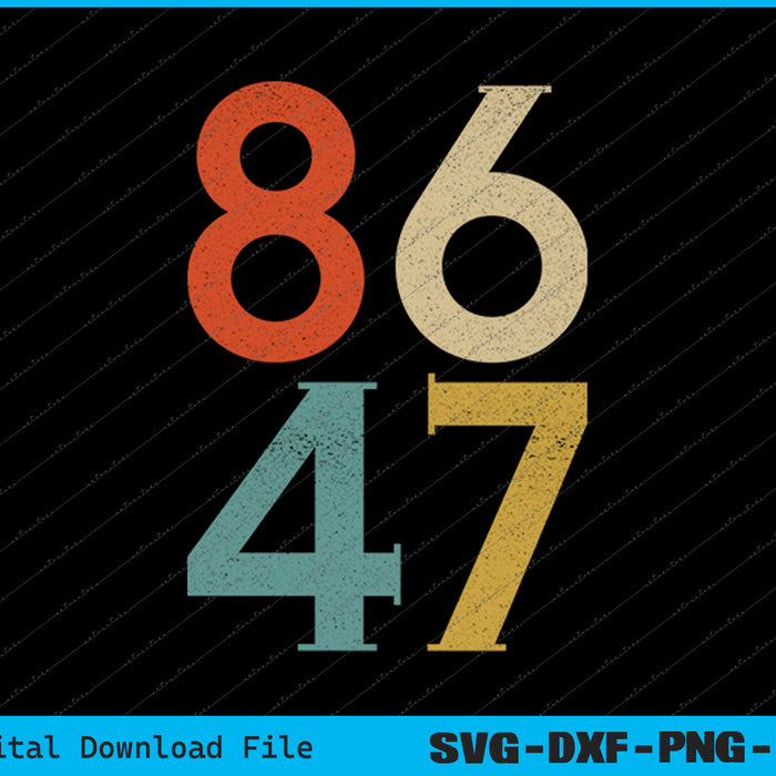8647 Anti Trump Retro Vintage Apparel SVG PNG Cutting Printable Files