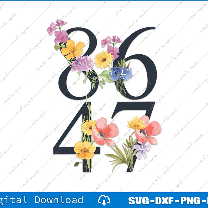 86 47 Subtle Anti Trump 86 47 Floral Boho Style SVG PNG Printable File