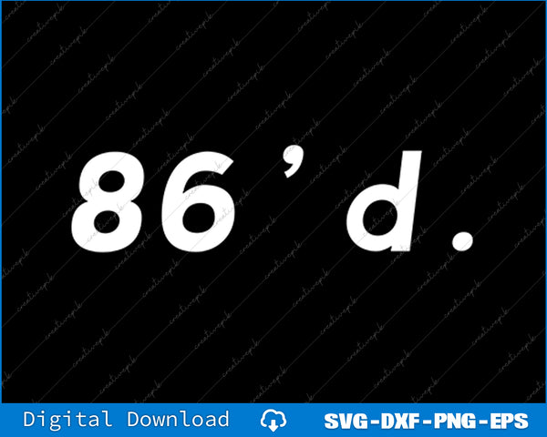 White text '86'd.' on a black background with digital download options at the bottom.