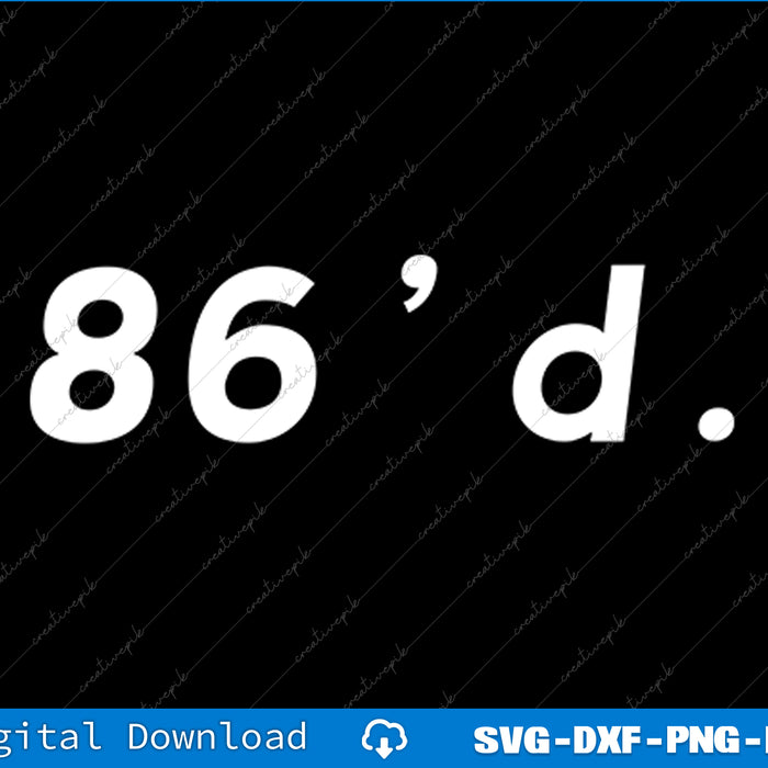 White text '86'd.' on a black background with digital download options at the bottom.
