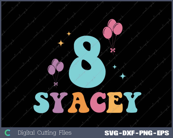 Best 8th Birthday Party SVG PNG Cutting Printable Files