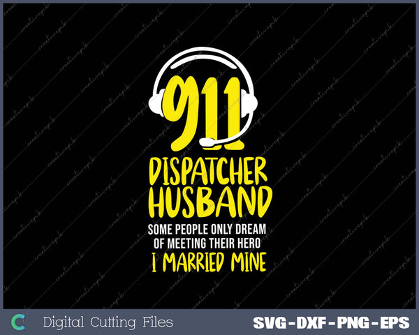 911 Dispatcher Thin Gold Yellow Husband Wife SVG PNG Printable Files