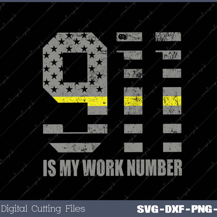 911 Is My Work Number Funny Dispatcher SVG