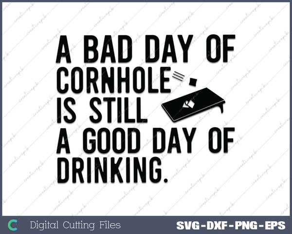 A Bad Day Of Cornhole Is Still A Good Day Of Drinking