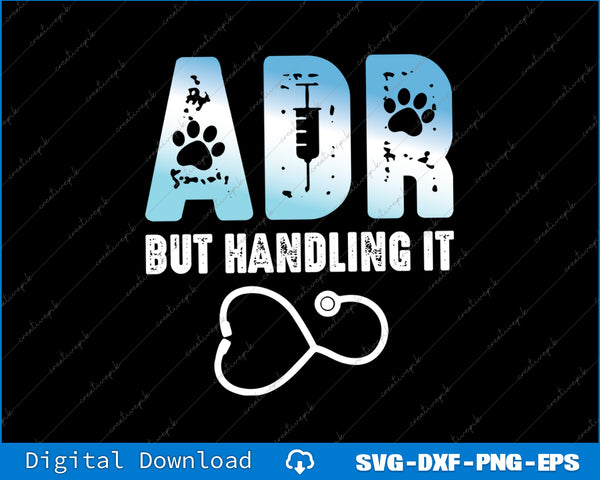 Design with 'ADR BUT HANDLING IT' text and medical symbols on a black background