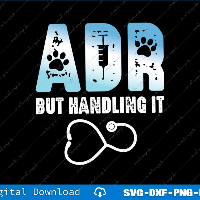 Design with 'ADR BUT HANDLING IT' text and medical symbols on a black background