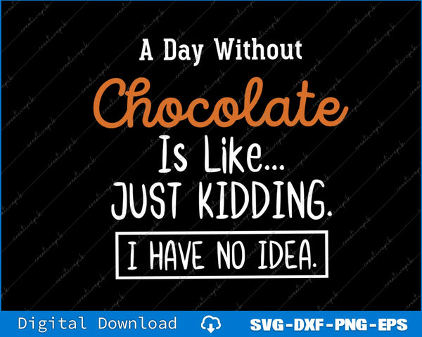 Humorous text about chocolate on a black background with orange and white text.