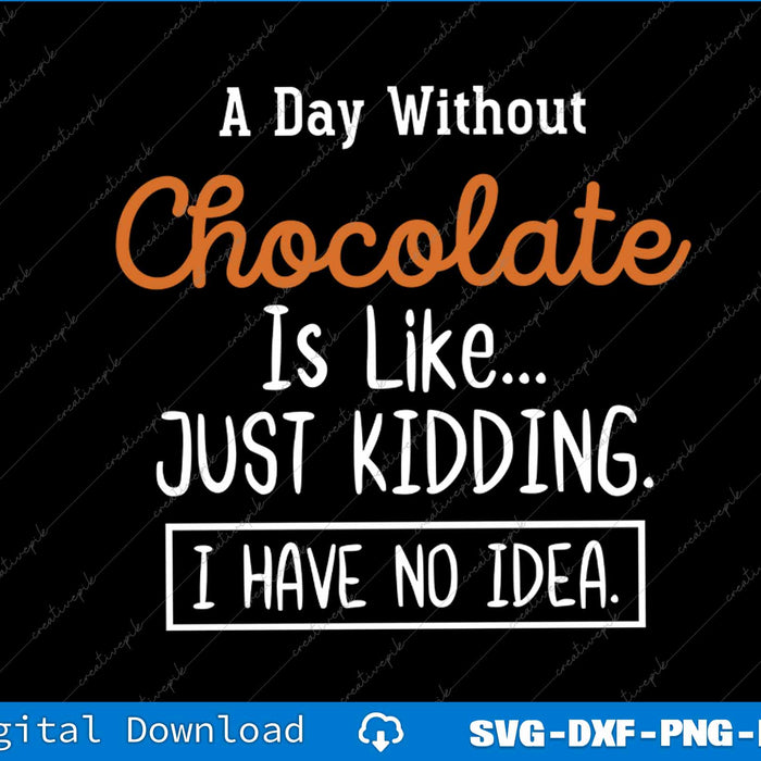 Humorous text about chocolate on a black background with orange and white text.