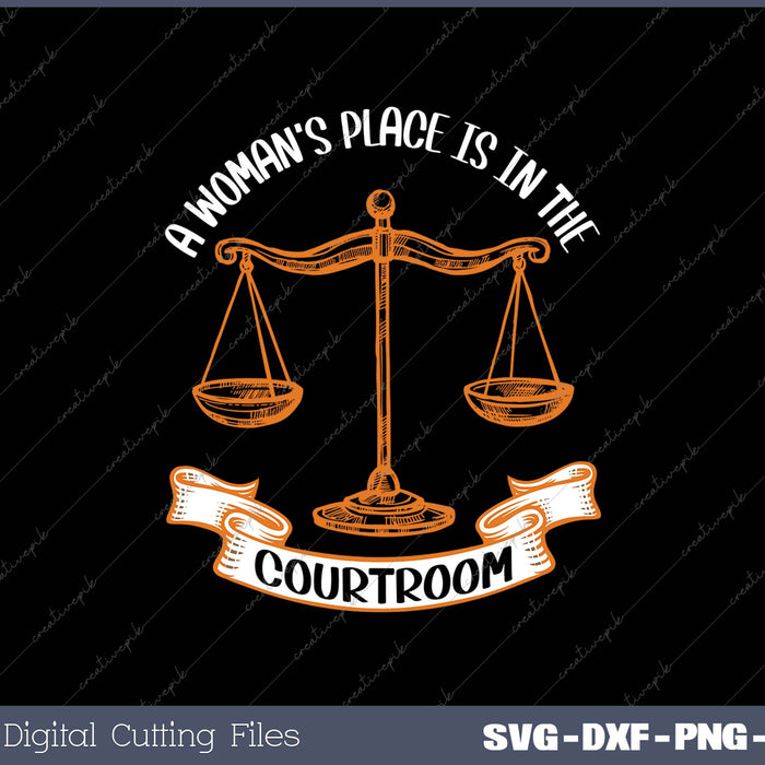 A Woman's Place Is In The Courtroom