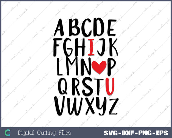 Abc I love you I love you alphabet Teacher valentine SVG PNG Cutting Printable Files