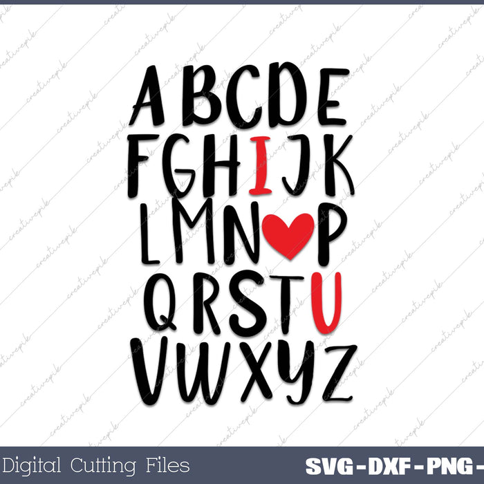 Abc I love you I love you alphabet Teacher valentine SVG PNG Cutting Printable Files