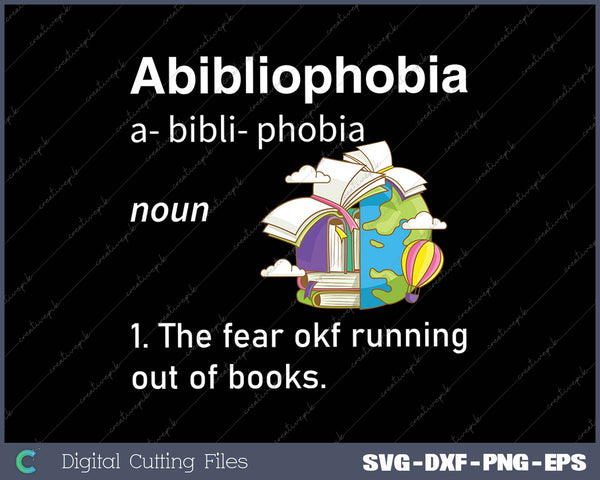 Abibliophobia Definition Reading Nerd Book Lovers Geek Girls SVG PNG Printable Files