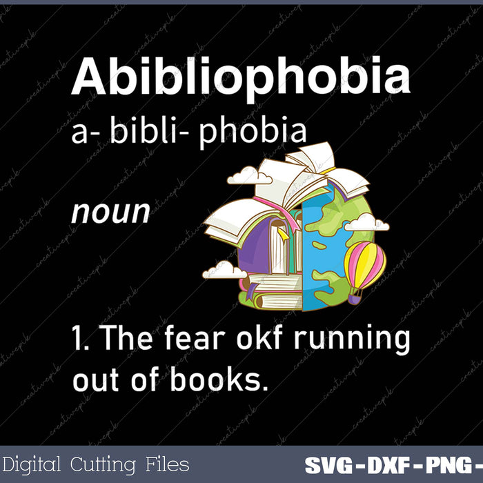 Abibliophobia Definition Reading Nerd Book Lovers Geek Girls SVG PNG Printable Files