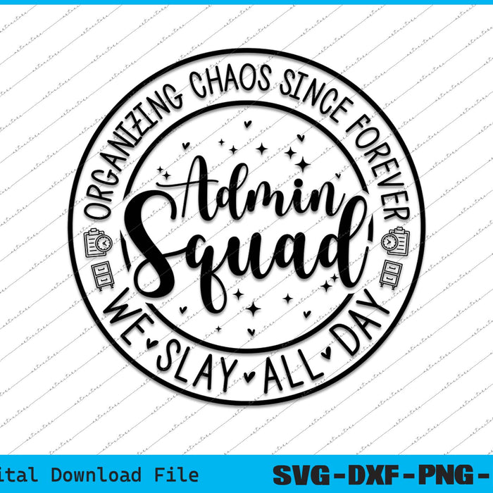 Admin Squad We Slay All Day Back To School Office Squad SVG PNG Files