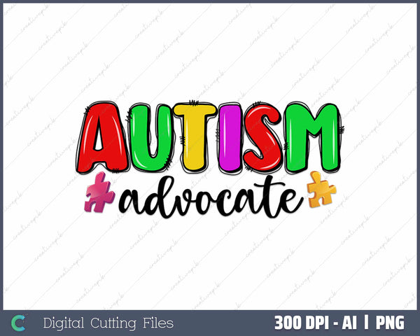 Advocate Autism Awareness AI PNG Sublimation Files