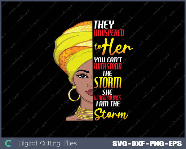 African Woman Afro I Am The Storm Black History Month