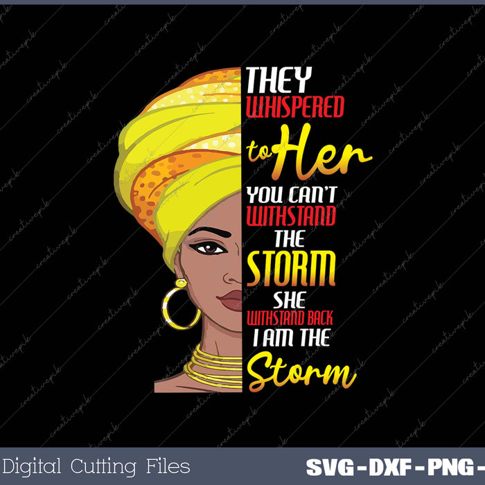 African Woman Afro I Am The Storm Black History Month