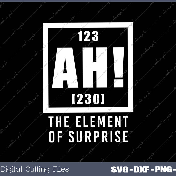 Ah! The Element of Surprise Funny Science Geek Periodic